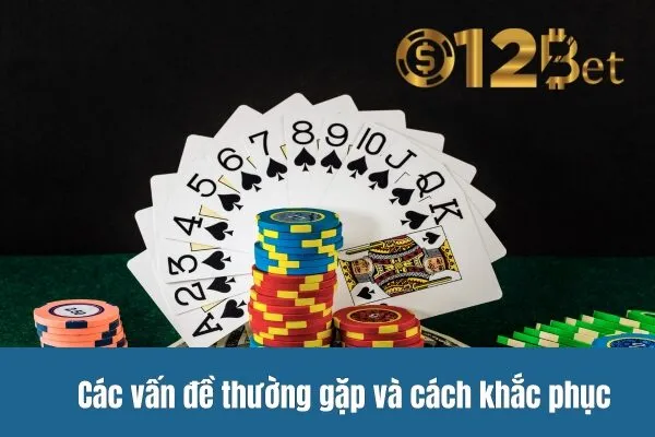 Hướng Dẫn Đăng Nhập 12bet 2 Các vấn đề thường gặp và cách khắc phục