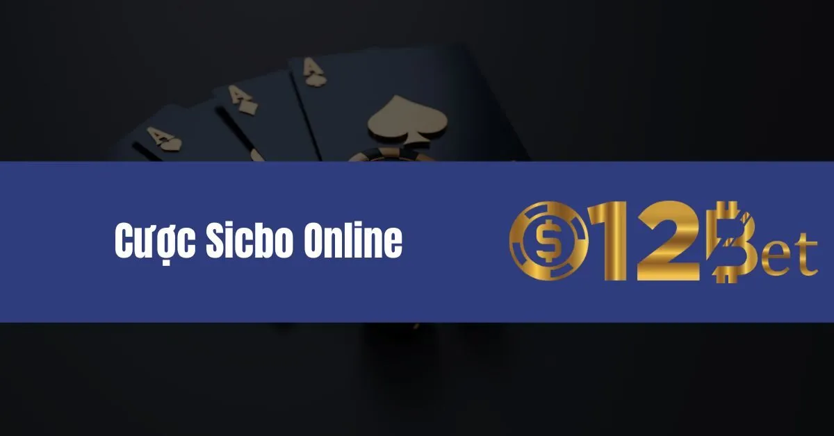 Trải Nghiệm Cược Sicbo Online 12bet – Cược Sicbo Lớn 6 Cược Sicbo Online